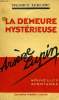 La demeure mystérieuse. Arsène Lupin, nouvelles aventures.. LEBLANC Maurice.