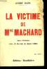 La Victime de Mme Machard. Farce littéraire.. DAHL André