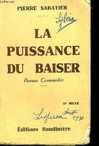 La puissance du baiser. Roman cosmopolite