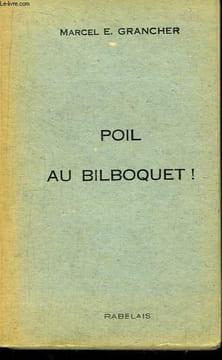 Poil au Bilboquet !. GRANCHER Marcel E.