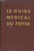 Le Guide Médical du Foyer.. KRAMER Jacques & COLLECTIF