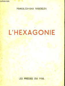 L'hexagonie. Essai Fantaisiste d'Histoire Contemporaine.