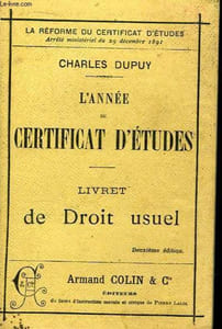 L'année du Certificat d'Etudes. Livret de Droit usuel.