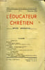 L'Educateur Chr&eacute;tien. 5e ann&eacute;e - N&deg;2 : Les insondables richesses du Christ par Soubigou - Pr&eacute;paration &agrave; l'Action Catholique postscolaire, par Henin ...