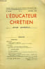 L'Educateur Chr&eacute;tien. 5e ann&eacute;e - N&deg;4 : Le Christ mon Juge et ma R&eacute;compense .... COLLECTIF