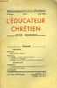 L'Educateur Chr&eacute;tien. 5e ann&eacute;e - N&deg;9 : Pr&eacute;cision dans certaines directives p&eacute;dagogiques, par Burret - Les conditions de la Paix scolaire, par ...