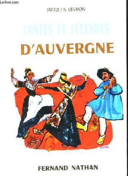 Contes et Légendes d'Auvergne.. LEVRON Jacques