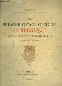 Le premier voyage officiel en Belgique après la signature du Traité de Paix (20 - 26 juillet 1919)