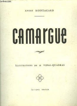 Camargue. La Course au soleil - Les gardians - Les Saintes-Maries - La Révolte du Taureau - Les Flamants Roses .... MONTAGNARD André
