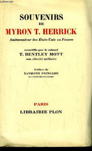 Souvenirs de Myron T. Herrick. Ambassadeur des Etats-Unis en France.