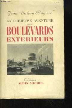 La curieuse aventure des boulevards extérieurs (1786 - 1950). VALMY-BAISSE Jean