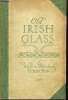 Old Irish Glass. The Walter Harding Collection, including old English & other pieces - 1925. HARDING Walter