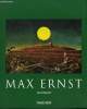 Max Ernst 1891 - 1976. Au-delà de la peinture.. BISCHOFF Ulrich