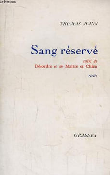 Sang Réservé. Suivi de Désordre et de Maître et Chien.. MANN Thomas