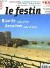 Le Festin N°66 : Biarritz ville d'été, Arcachon ville d'hiver : Fondation Chillida, La Dordogne au fil des eaux, Sorde l'Abbaye, Château de Duras, le ...