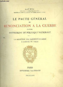 Le Pacte général de Renonciation à la Guerre comme instrument de politique nationale. La réception des plénipotentiaires à l'Hôtel de Ville.. WEISS ...