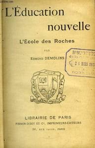 L'Education nouvelle. L'Ecole des Roches.