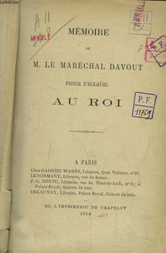 Le Maréchal Davout à Hambourg. Mémoire de M. le Maréchal Davout, Prince d'Eckmühl, au Roi. DAVOUT MARECHAL