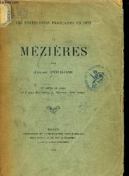 Les forteresses françaises en 1870. TOME 2 : Mézières.. POIRIER Jules