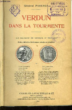 Verdun dans la Tourmente (Le Calvaire de Verdun). GENERAL PASSAGA