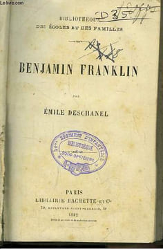 Benjamin Franklin.. DESCHANEL Emile