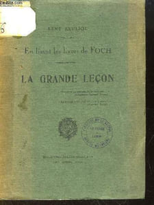 En lisant les livres de Foch. La Grande Leçon.