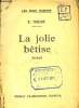 La Jolie Bêtise.. TRILBY T.