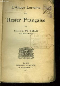 L'Alsace-Lorraine doit Rester Française.