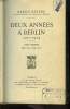 Deux années à Berlin. 1912 - 1914. TOME 1er : Mars 1912 - Août 1913. BARIN BEYENS