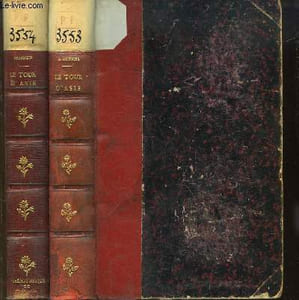 Le Tour d'Asie. EN 2 TOMES. Tome 1er : Cochinchine, Annam, Tonkin. Tome 2nd : L'Empire du Milieu.