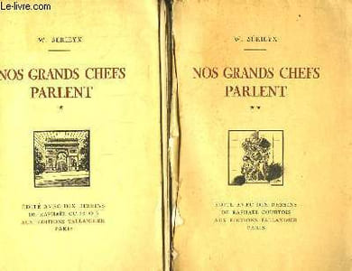 Nos Grands Chefs Parlent. EN 2 TOMES : Les Maréchaux - Les Généraux.