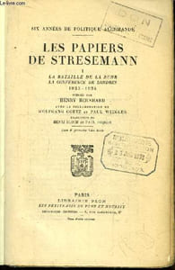 Les Papiers du Stresemann. TOME 1 : La Bataille de la Ruhr, La Conférence de Londres 1923 - 1924