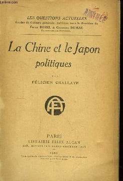 La Chine et le Japon politiques.. CHALLAYE Félicien.