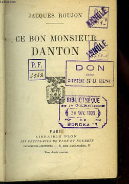 Ce bon Monsieur Danton.. ROUJON Jacques