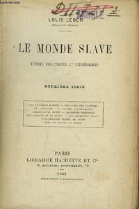 Le Monde Slave. Etudes politiques et littéraires. 2ème série : Les Bohémiens à Crécy, Coup d'oeil sur l'histoire de la Pologne, Le Pologne Napoléonienne, Mikciewicz en Suisse, Alexandre Pouchkine, Les origines de la Russie, Les manuscrits slaves ...