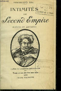Intimités du Second Empire. TOME 3 : Poètes et Artistes.