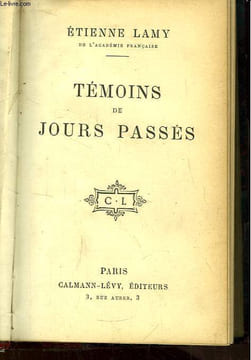 Témoins de Jours Passés.. LAMY Etienne