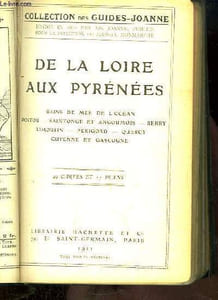 De la Loire aux Pyrénées. Collection des Guides-Joannes. Bain de mer de l'océan, Poitou, Saintonges et Angoumois, Berry, Limousin, Périgord, Quercy, Guyenne