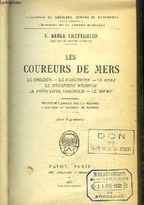 Les Coureurs de Mers. Le Dreden, Le Karlsruhe, Le Wolf, le Kronprinz Wilhelm, Le Prinz Eitel Friedrich, Le Moewe.