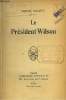 Le Président Wilson. Etude sur la Démocratie Américaine.. HALEVY Daniel