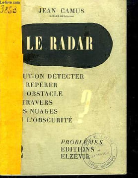 Le Radar. Peut-on détecter ou repérer l'obstacle à travers les nuages ou l'obscurité ?. CAMUS Jean-Renaud