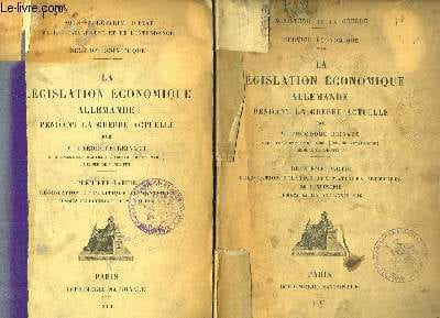 La Législation Economique Allemande, pendant la Guerre actuelle. EN 3 PARTIES