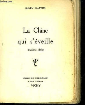 La Chine qui s'éveille.. WATTHE Henry