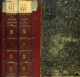 Histoire de l'Emigration pendant la Révolution Française. TOMES 1 et 2 (sur 4) : De la Prise de la Bastille au 18 Fructidor. Du 18 Fructidor au 18 Brumaire.