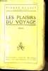 Les plaisirs du voyage. Roman. BENOIT Pierre