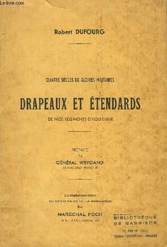 Drapeaux et Etendards de nos Régiments d'Aquitaine. Quatre siècles de gloires militaires.. DUFOURG Robert