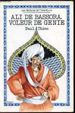 Ali de Bassora - Voleur de génie. Thies Paul