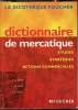 La dicothèque Foucher - Dictionnaire de mercatique - Etudes - Stratégies - Actions commerciales. Gilardi - Koehl -
