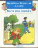 Questions-Réponses 3/6 ans - Toute une journée -. Agnès Vandewiele