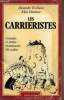 Les carrieristes - Grandes et petites manoeuvres des cadres. Alexandre Wickham - Patterson Marc